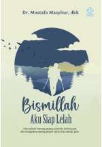 Bismillah Aku Siap Lelah